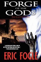 Forge of the Gods - The Last Knight