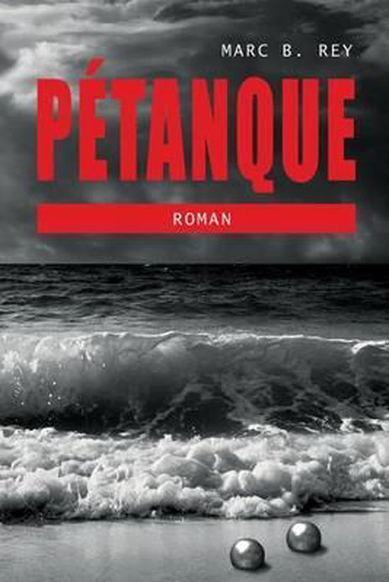 Pétanque | 9781537601946 | Marc B Rey | Boeken | bol