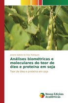 Análises biométricas e moleculares do teor de óleo e proteína em soja