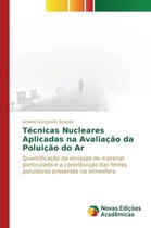 Técnicas Nucleares Aplicadas na Avaliação da Poluição do Ar
