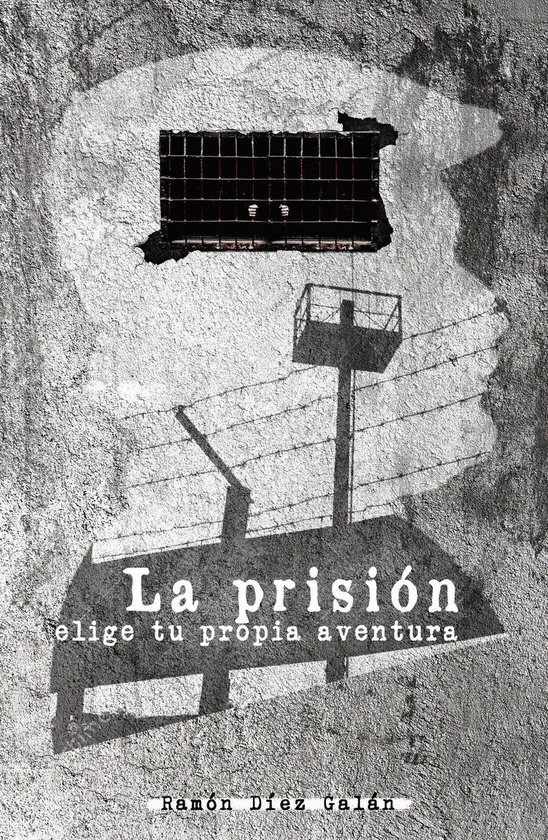 Boekomslag: "La prisión, elige tu propia aventura" met tekst en een schaduw van een gevangenis.