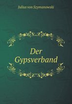 Der Gypsverband