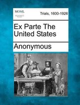 Ex Parte the United States