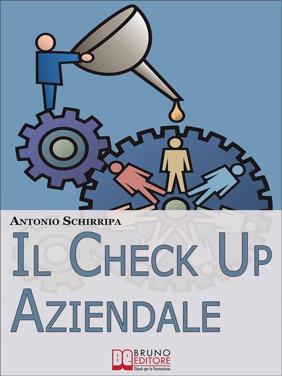 Il Check up Aziendale. Come Individuare i Punti di Forza e d ... - cover
