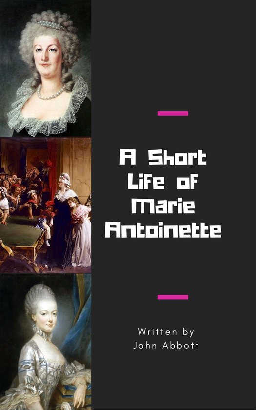 A Short Life of Marie Antoinette - cover