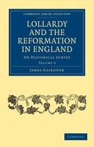 Lollardy and the Reformation in England Vol 3