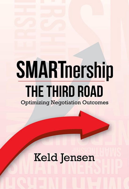 SMARTnership: The Third Road - Optimizing Negotiation Outcom ... - cover