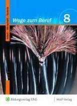 Wege zum Beruf 8. Schülerbuch. Bayern