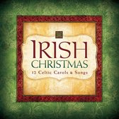 Irish Christmas: 12 Celtic Carols & Songs