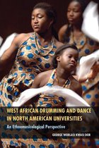 West African Drumming and Dance in North American Universities