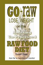 Amazing Un-Processed Raw Food Diet