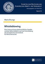 Schriften zum Deutschen und Europaeischen Arbeits- und Sozialrecht 35 - Whistleblowing