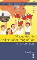 Place, Identity and National Imagination in Postwar Taiwan