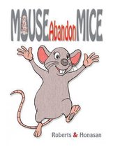 Mouse Abandon Mice