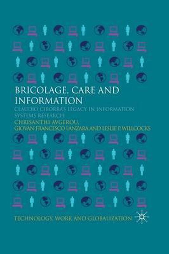 Technology, Work and Globalization- Bricolage, Care and Info ... - cover
