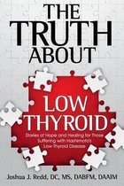 The Truth About Low Thyroid