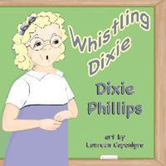 Whistling Dixie, Dixie Phillips 9781616332723 Boeken