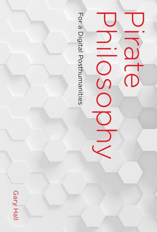 Boek "Pirate Philosophy" door Gary Hall, met rode tekst op een witte hexagonale achtergrond.
