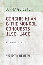 Essential Histories - Genghis Khan & the Mongol Conquests 1190–1400