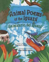Animal Poems of the Iguazu