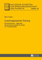 Hallesche Schriften zur Sprechwissenschaft und Phonetik 50 - Coachingbasiertes Training