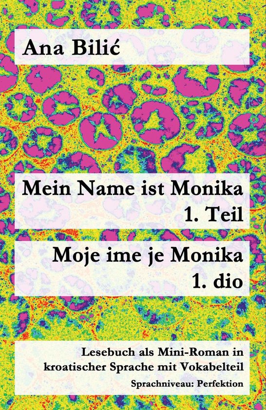 Kroatisch leicht Mini-Romane - Mein Name ist Monika 1. Teil  ... - cover