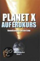 Planet X auf Erdkurs