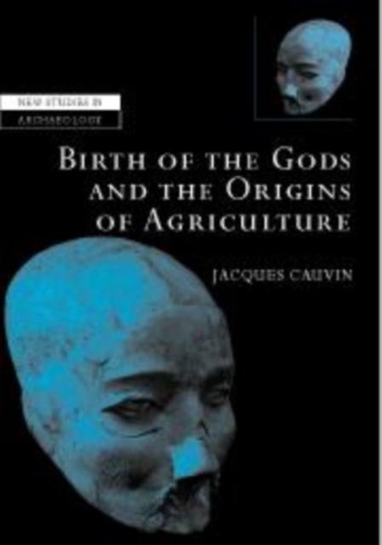 The Birth of the Gods and the Origins of Agriculture - cover