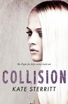 Collision (The Fight for Life Series Book 1)