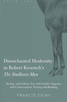 Disenchanted Modernity in Robert Kroetsch's The Studhorse Man