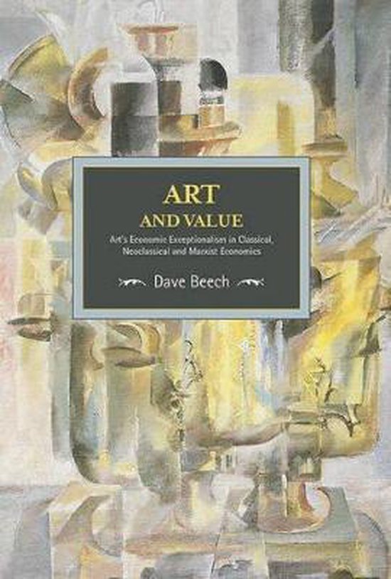 Art and Value 9781608466382 Dave Beech Boeken bol