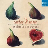 Ensemble Oni Wytars - Cantar D'Amore