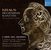 Kraus: Begräbnis Kantate; Trauersinfonie