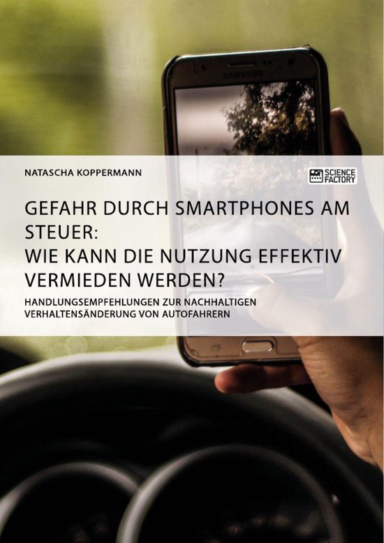 Gefahr durch Smartphones am Steuer. Wie kann die Nutzung eff ... - cover