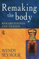 Remaking the Body
