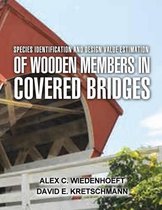 Species Identification and Design Value Estimation of Wooden Members in Covered Bridges