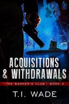 The Banker's Club 2 - The Banker's Club "Acquisitions and Withdrawals" Book 2