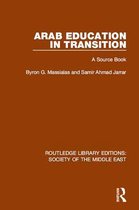 Routledge Library Editions: Society of the Middle East - Arab Education in Transition