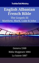 Parallel Bible Halseth English 1488 - English Albanian French Bible - The Gospels III - Matthew, Mark, Luke & John