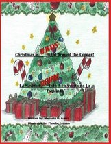 Christmas Is Always Right Around the Corner!