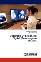 Detection of Lesions in Digital Mammogram Images