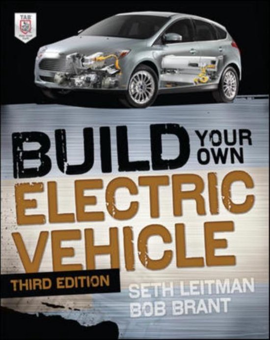 Build Your Own Electric Vehicle 9780071770569 Seth Leitman Boeken