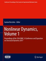 Conference Proceedings of the Society for Experimental Mechanics Series - Nonlinear Dynamics, Volume 1