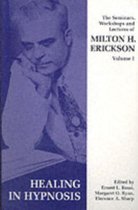 Seminars, Workshops and Lectures of Milton H. Erickson: v. 1