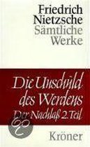 Die Unschuld DES Werdens; BD.2