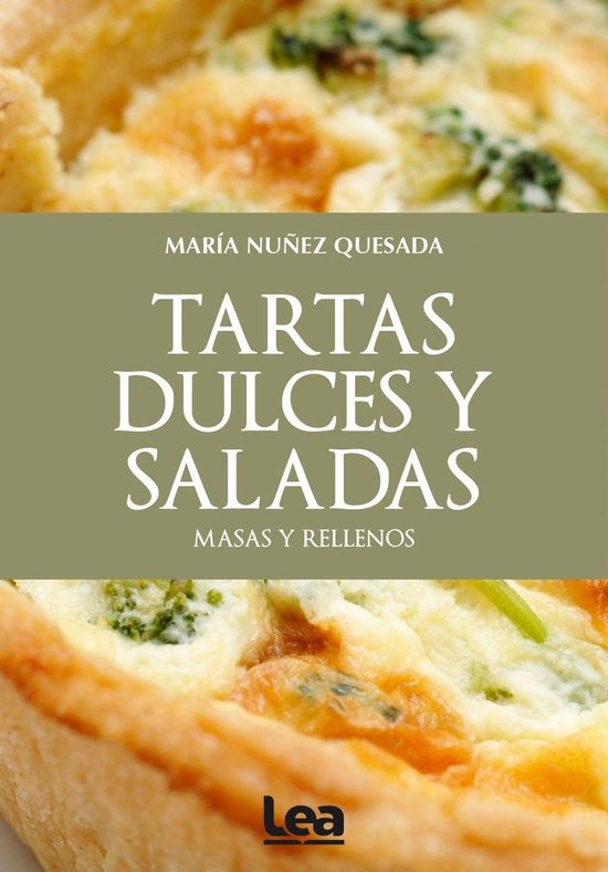 Nueva Cocina - Tartas dulces y saladas: Masas y rellenos - cover
