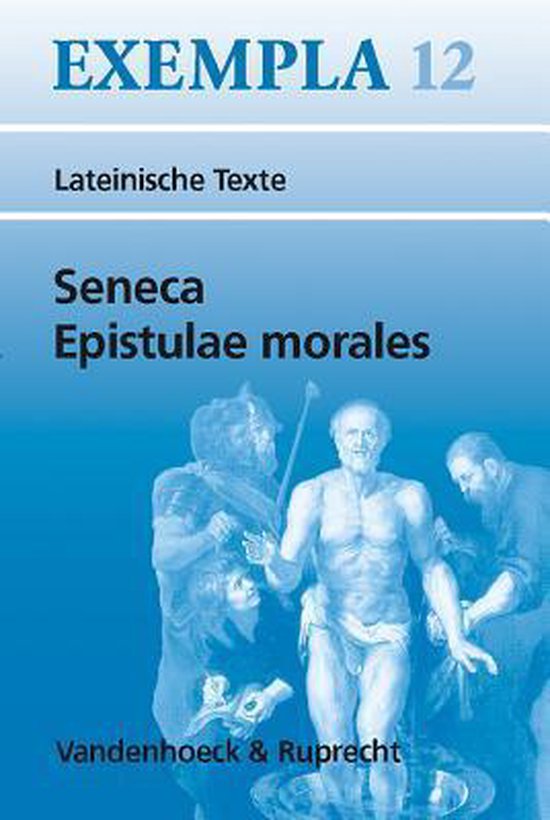 Seneca Epistulae Morales 7 1 6 übersetzung Seneca, Epistulae Morales | 9783525716298 | Seneca | Boeken | bol.com