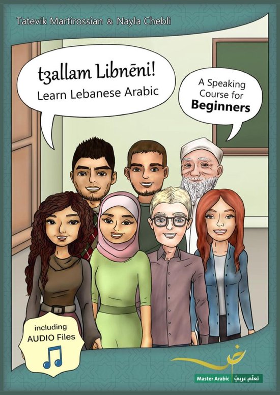 Learn Lebanese Arabic- A Course for Beginners - Edition 2022