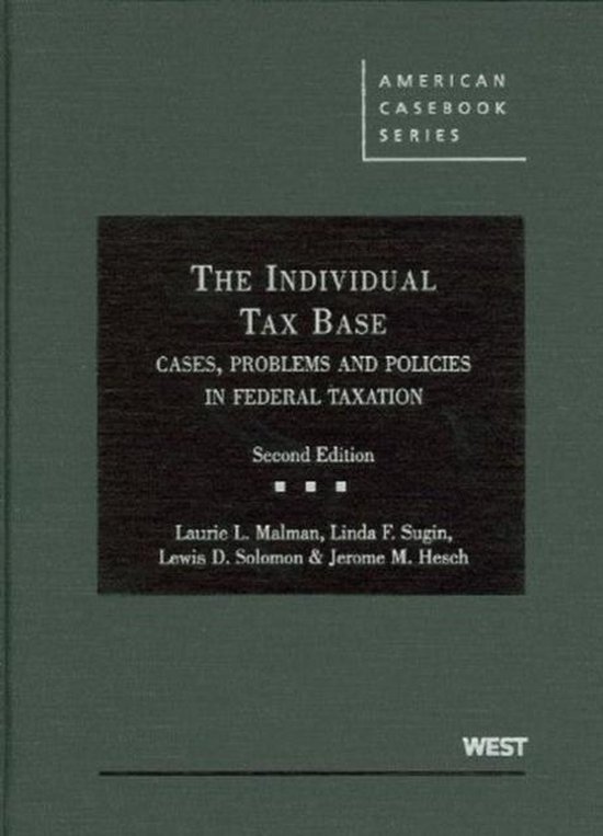 The Individual Tax Base, Cases, Problems and Policies In Fed ... - cover