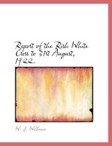 Report of the Rish White Cross to 31st August, 1922.